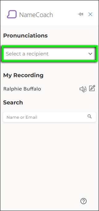Under the "Pronunciations" heading, click the drop-down menu to select the email recipient whose name pronunciation you want to hear.