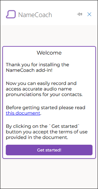 When first opened, the NameCoach tab displays a welcome message thanking you for installing the NameCoach add-in. Click the "Get started!" button to accept the terms of use.