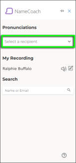 Under the "Pronunciations" heading, click the drop-down menu to select the email recipient whose name pronunciation you want to hear.